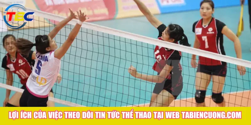 Lợi ích của việc theo dõi tin tức thể thao tại web Tabiencuong.com