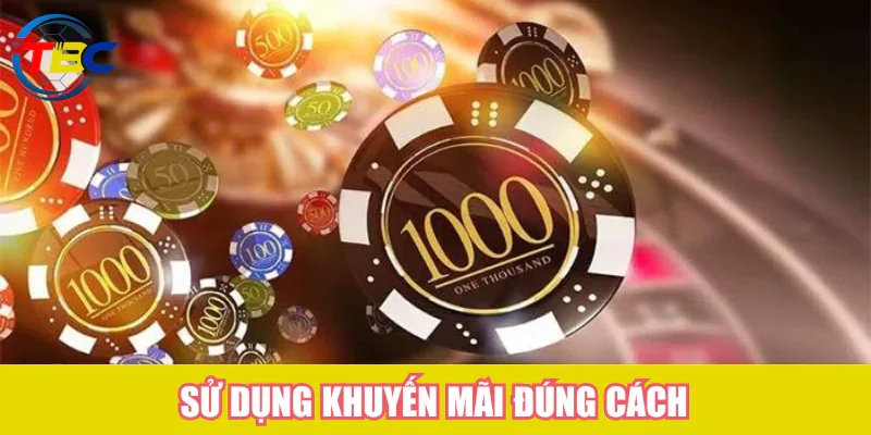 Chơi có trách nhiệm - Cho trải nghiệm giải trí an toàn nhất 3 Sử dụng khuyến mãi đúng cách