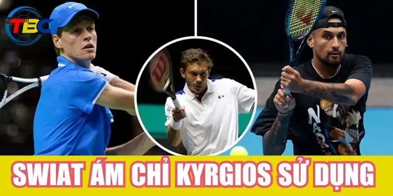 Tổng Hợp Tin Tức Quần Vợt Mới Nhất Cuối Năm 2024 5 Drama cực lớn: Swiat ám chỉ Kyrgios sử dụng doping